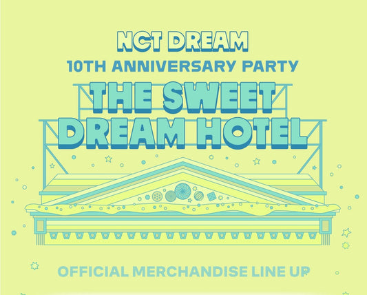 NCT Dream 10th Anniversary Party The Sweet Dream Hotel Official MD