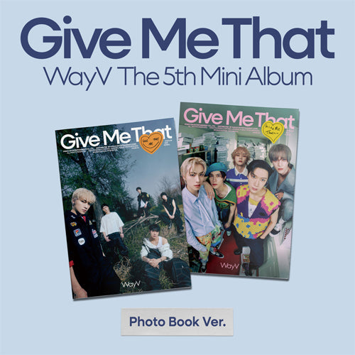 [Site Benefit] WayV Give Me That (Photobook Ver.)