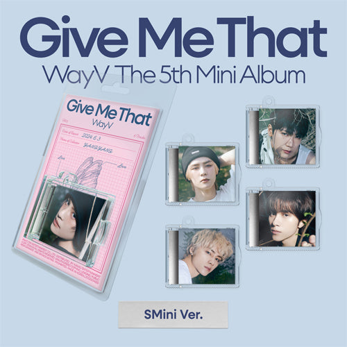 WayV Give Me That (SMini Ver.)