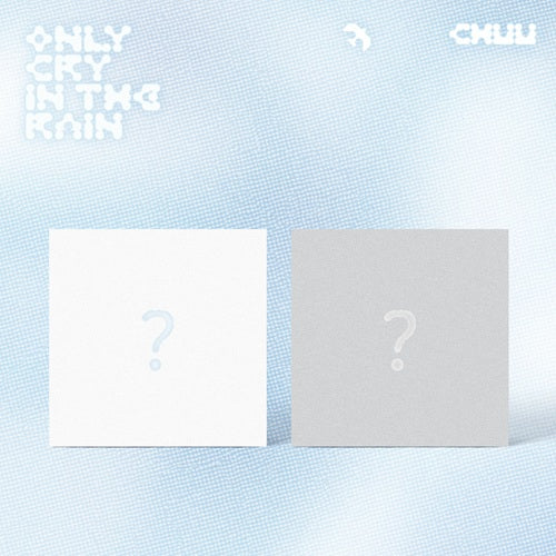 Chuu Only Cry In The Rain