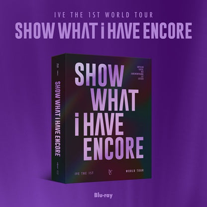 IVE The 1st World Tour Show What I Have - Encore Blu-ray