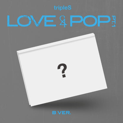 [Site Benefit] tripleS Love & Pop Pt.1 (B Ver.)