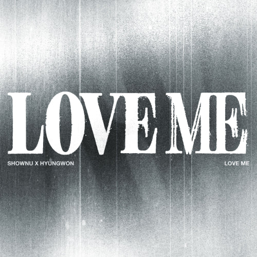Shownu x Hyungwon Love Me (Crush On You Ver.)